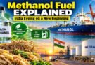 From Ethanol to Methanol: Is India Eyeing a New Era in Alternative Energy?