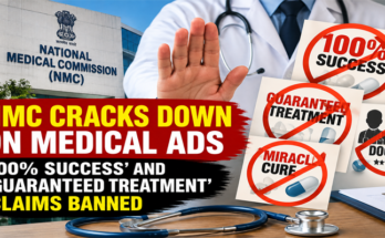 ‘100% Success’ & ‘Guaranteed Treatment’ Claims Banned: NMC Tightens Rules for Doctors, Hospitals